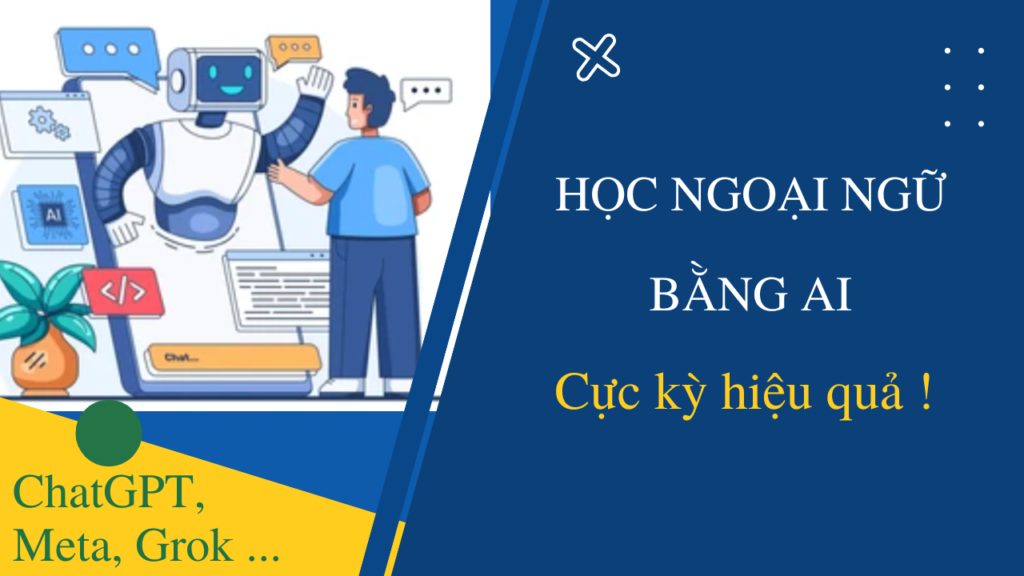 Cách học mọi ngoại ngữ cực kỳ hiệu quả bằng AI – Tin Học Thú Vị